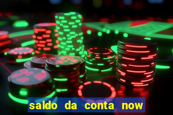 saldo da conta now big win